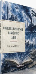 Kurtuluş Savaşı'nın Sansürsüz Tarihi - İslâmbol Yayınları
