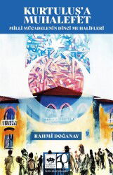 Kurtuluş'a Muhalefet - Ötüken Neşriyat