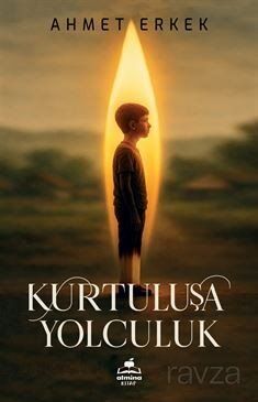 Kurtuluşa Yolculuk - 1