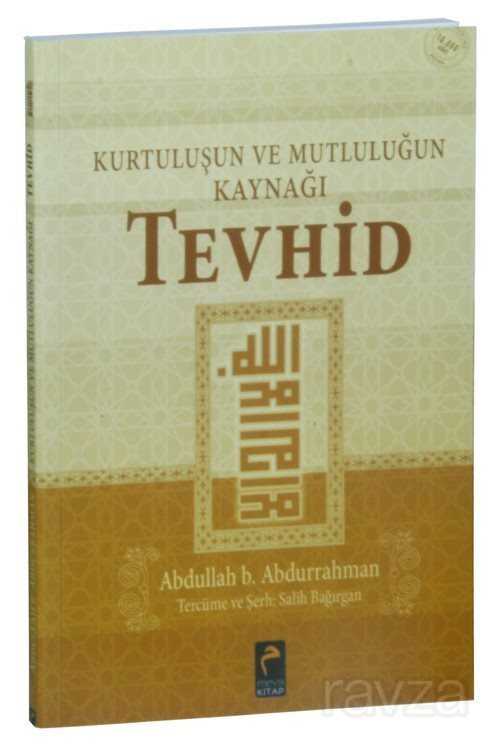 Kurtuluşun ve Mutluluğun Kaynağı Tevhid - Meva Yayınları (Konya)