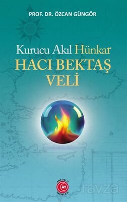 Kurucu Akıl Hünkar Hacı Bektaş Veli - 1