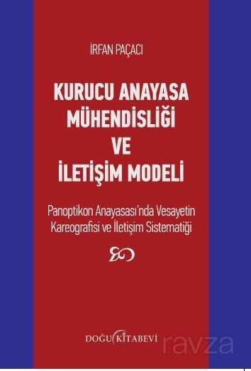 Kurucu Anayasa Mühendisliği ve İletişim Modeli - Doğu Kitabevi