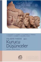 Kurucu Düşünceler / Felsefe Tarihi Cilt 1 - İletişim Yayınları