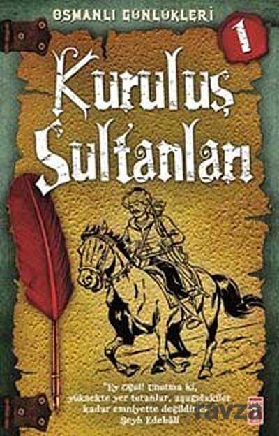 Kuruluş Sultanları / Osmanlı Günlükleri -1 - Timaş İlk Genç