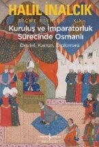 Kuruluş ve İmparatorluk Sürecinde Osmanlı - İş Bankası Yayınları