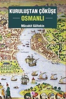 Kuruluştan Çöküşe Osmanlı - 1