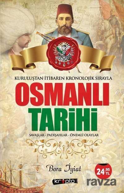 Kuruluştan İtibaren Kronolojik Sırayla Osmanlı Tarihi - 1