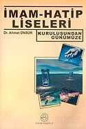 Kuruluşundan Günümüze İmam-Hatip Liseleri - Ensar Neşriyat