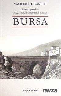 Kuruluşundan XIX. Yüzyıl Sonlarına Kadar Bursa - 1