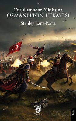 Kuruluşundan Yıkılışına Osmanlı'nın Hikayesi - 1