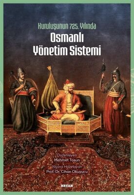 Kuruluşunun 725. Yılında Osmanlı Yönetim Sistemi - 1