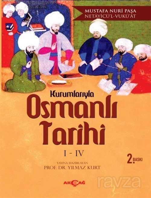Kurumlarıyla Osmanlı Tarihi (I-IV) - Akçağ Yayınları