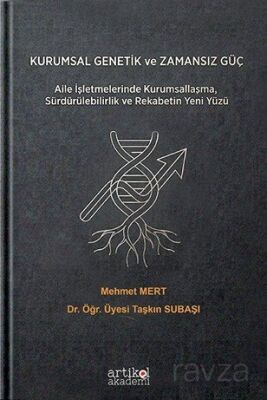 Kurumsal Genetik ve Zamansız Güç - 1