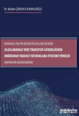 Kurumsal Politik Belirleyiciler Çerçevesinde Uluslararası Veri Transferi Güvenliğinin Doğrudan Yaban - 1