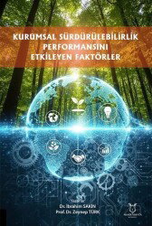 Kurumsal Sürdürülebilirlik Performansını Etkileyen Faktörler - Akademisyen Kitabevi