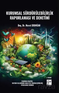 Kurumsal Sürdürülebilirlik Raporlaması ve Denetimi Teoriden Pratiğe: 100'den Fazla Örnek Analiz İle - 1