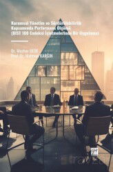 Kurumsal Yönetim Ve Sürdürülebilirlik Kapsamında Performans Ölçümü (BIST 100 Endeksi İşletmelerinde - Gazi Kitabevi