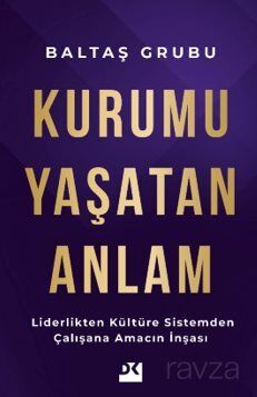 Kurumu Yaşatan Anlam - 1