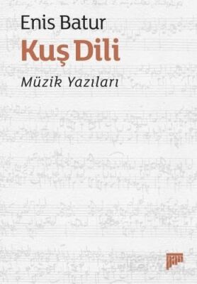 Kuş Dili Müzik Yazıları - 1