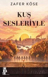 Kuş Sesleriyle - Edebiyatist Yayınevi