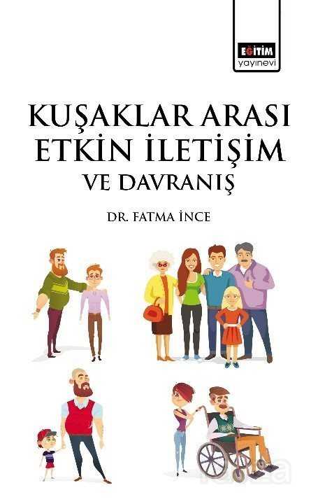 Kuşaklar Arası Etkin İletişim ve Davranış - Eğitim Kitabevi
