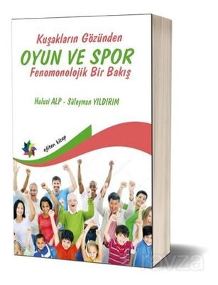 Kuşakların Gözünden Oyun ve Spor: Fenomonolojik Bir Bakış - 1