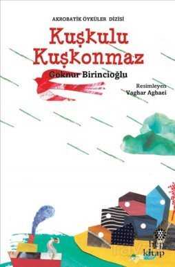 Kuşkulu Kuşkonmaz - Hep Kitap