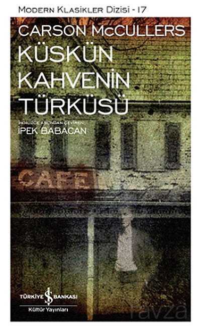 Küskün Kahvenin Türküsü (Karton Kapak) - İş Bankası Yayınları