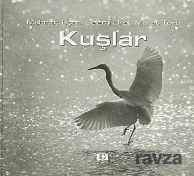 Kuşlar - Fotoğraf Sanatı Kitapları