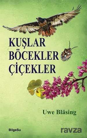 Kuşlar Böcekler Çiçekler - Bilgesu Yayıncılık