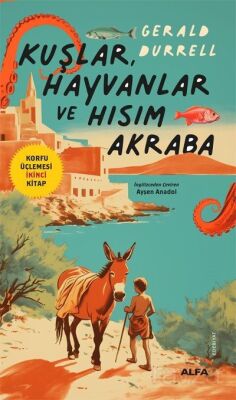 Kuşlar, Hayvanlar ve Hısım Akraba / Korfu Üçlemesi İkinci Kitap - 1