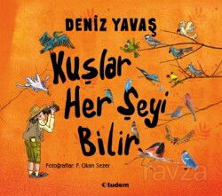 Kuşlar Her Şeyi Bilir - Tudem Yayınevi