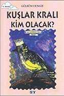 Kuşlar Kralı Kim Olacak? - Say Yayınları