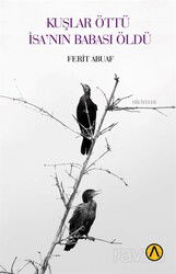 Kuşlar Öttü İsa'nın Babası Öldü - Az Yayın Grubu