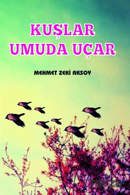 Kuşlar Umuda Uçar - 1