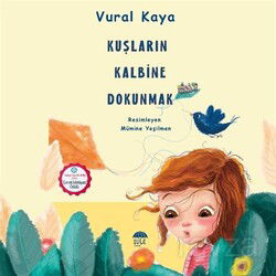 Kuşların Kalbine Dokunmak - Şule Yayınları