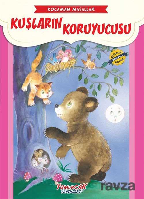 Kuşların Koruyucusu / Kocaman Masallar - Yumurcak Yayınları