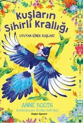 Kuşların Sihirli Krallığı / Uyuyan Sinek Kuşları - Doğan Egmont Çocuk Kitapları