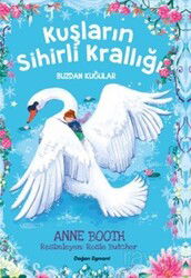 Kuşların Sihirli Krallığı - Doğan Egmont Çocuk Kitapları