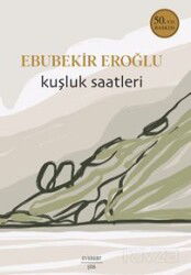 Kuşluk Saatleri - Everest Yayınları