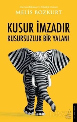 Kusur İmzadır Kusursuzluk Bir Yalan! - 1