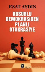 Kusurlu Demokrasiden Planlı Otokrasiye - Tekin Yayınevi