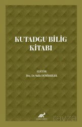 Kutadgu Bilig Kitabı - Paradigma Akademi Yayınları (Edirne)