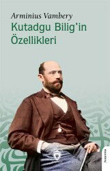 Kutadgu Bilig'in Özellikleri - Dorlion Yayınevi