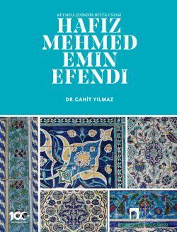 Kütahya Çinisinin Büyük Ustası Hafız Mehmed Emin Efendi - 1