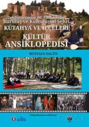 Kütahya ve İlçeleri Kültür Ansiklopedisi - Bilgin Kültür Sanat Yayınları