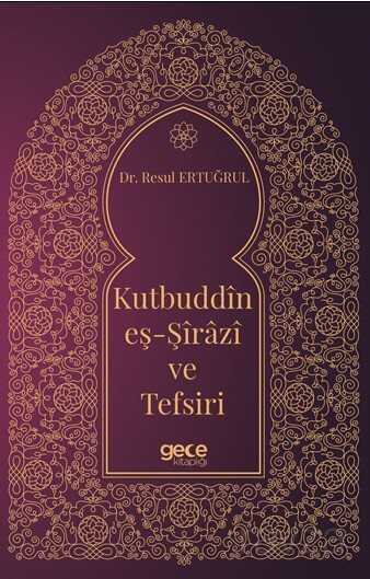 Kutbuddin Eş-Şirazi ve Tefsiri - 1