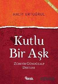 Kutlu Bir Aşk - Nesil Yayınları