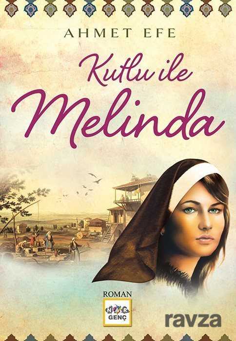 Kutlu ile Melinda - Nar Yayınları