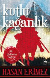 Kutlu Kağanlık - Ötüken Neşriyat
